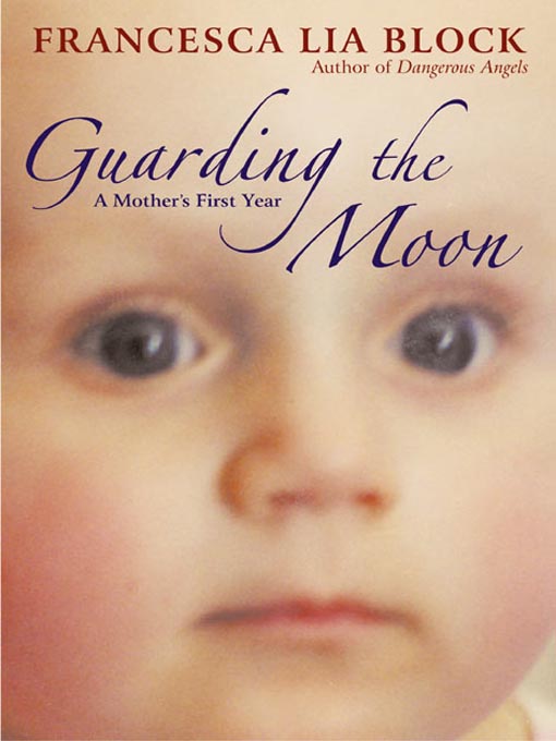 Title details for Guarding the Moon by Francesca Lia Block - Available